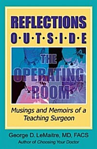 Reflections Outside the Operating Room (Paperback)