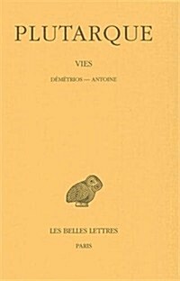Plutarque, Vies: Tome XIII: Demetrios-Antoine (Paperback, 3)