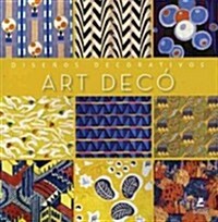 Art Deco Disenos Decorativos / Art Deco Decorative Designs (Paperback, Multilingual)