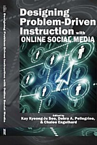 Designing Problem-Driven Instruction with Online Social Media (Paperback, New)