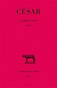 Cesar, Guerre Civile: Tome II: Livre III (Paperback, 8)