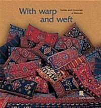 With Warp and Weft: The Textiles and Costumes of Metsovo (Hardcover)