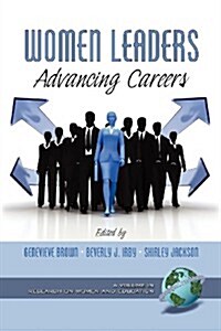Women Leaders: Advancing Careers (Paperback)