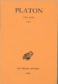 Platon, Oeuvres Completes: Tome XII, 1re Partie: Les Lois, Livres VII-X (Paperback)