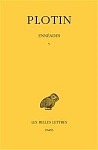 Plotin, Enneades: Tome V (Paperback)