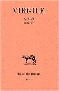 Virgile, Eneide. Tome I: Livres I-IV (Paperback)