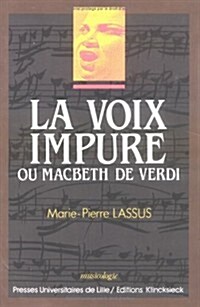 La Voix Impure Ou Macbeth De Verdi (Paperback)