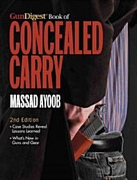 Gun Digest Book of Concealed Carry, 2nd Edition (Paperback, 2)