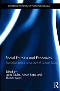 Social Fairness and Economics : Economic Essays in the Spirit of Duncan Foley (Hardcover)