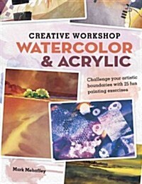 Creative Workshop Watercolor & Acrylic (Paperback, DVD)