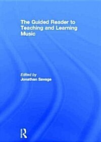 The Guided Reader to Teaching and Learning Music (Hardcover)