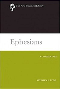 Ephesians: A Commentary (Hardcover)