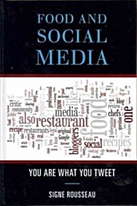 Food and Social Media: You Are What You Tweet (Hardcover)