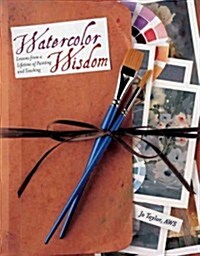 Watercolor Wisdom: Painting Techniques, Tips and Exercises (Paperback)