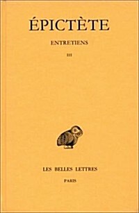 Epictete, Entretiens: Tome III: Livre III (Paperback)