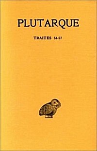 Plutarque, Oeuvres Morales: Tome XII, 1re Partie: Traites 54-57: Il Ne Faut Pas sEndetter - Vies Des Dix Orateurs - Comparaison dAristophane Et (Paperback)