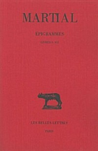 Martial, Epigrammes: Tome I: Livres I-VII (Paperback)