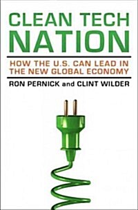 [중고] Clean Tech Nation: How the U.S. Can Lead in the New Global Economy (Hardcover)