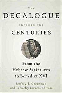 The Decalogue Through the Centuries (Paperback)