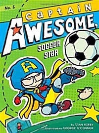 [중고] Captain Awesome #5 : Captain Awesome, Soccer Star (Paperback)