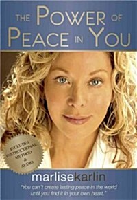 The Power of Peace in You: Finding Fulfillment and Happiness Using the Ground-Breaking Simplicity of Stillness Method [With CD (Audio)] (Hardcover)