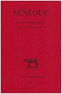 Seneque, LApocoloquintose Du Divin Claude (Paperback)