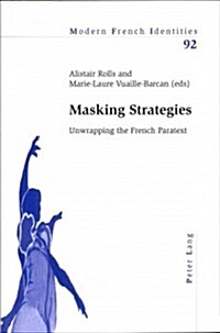 Masking Strategies: Unwrapping the French Paratext (Paperback)