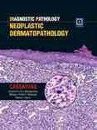 Diagnostic pathology Neoplastic dermatopathology 1st ed