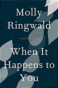 When It Happens to You: A Novel in Stories (Hardcover)