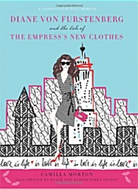 [중고] Diane Von Furstenberg and the Tale of the Empress‘s New Clothes (Hardcover)