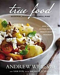 True Food: Seasonal, Sustainable, Simple, Pure (Hardcover)