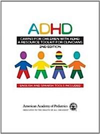 Caring for Children with ADHD: A Resource Tookit for Clinicians (Other)