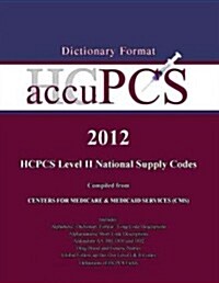 Accupcs 2012 Medicare Level II HCPCS Codebook (Paperback, 1st)