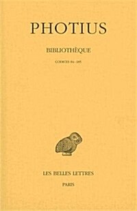 Photius, Bibliotheque: Tome II: Codices 84-185 (Paperback)