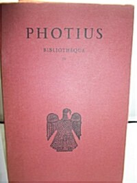 Photius, Bibliotheque: Tome IV: Codices 223-229 (Paperback)