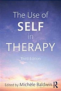 The Use of Self in Therapy (Paperback, 3 ed)