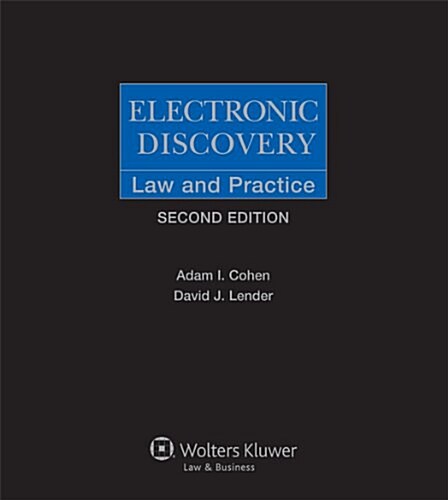 Electronic Discovery: Law and Practice (Loose Leaf, 2)