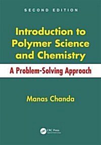 Introduction to Polymer Science and Chemistry: A Problem-Solving Approach (Hardcover, 2)