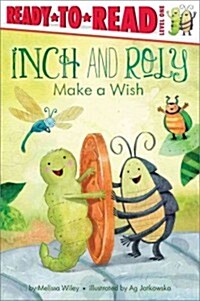 Inch and Roly Make a Wish: Ready-To-Read Level 1 (Paperback)