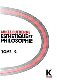 Esthetique Et Philosophie Tome II (Paperback)