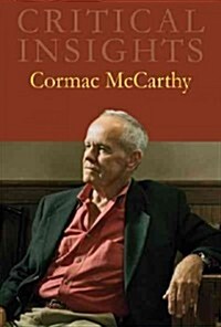 Critical Insights: Cormac McCarthy: Print Purchase Includes Free Online Access (Hardcover)