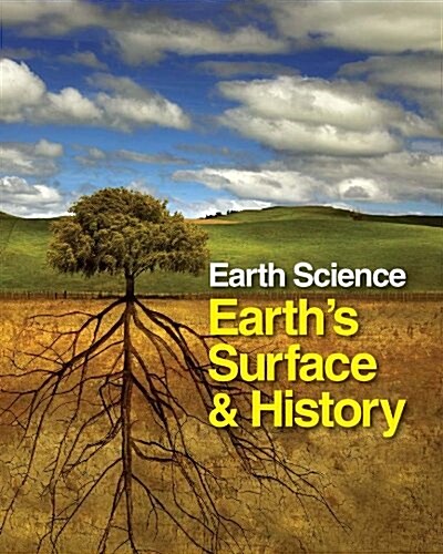 Earth Science: Earths Surface and History - Volume 1 (Library Binding)