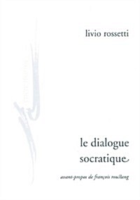 Le Dialogue Socratique (Paperback)