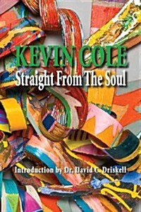 Kevin Cole Straight from the Soul (Hardcover)