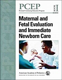 Maternal and Fetal Evaluation and Immediate Newborn Care (Paperback, 2)