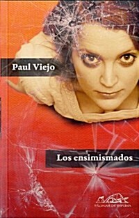 Los ensimismados / The Self-Absorbed (Paperback)