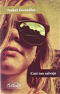 Casi tan salvaje / Almost as wild (Paperback)