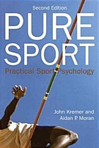 Pure Sport : Practical sport psychology (Hardcover, 2 New edition)