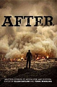 After: Nineteen Stories of Apocalypse and Dystopia (Hardcover)