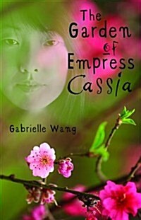 Garden of Empress Cassia (Paperback)